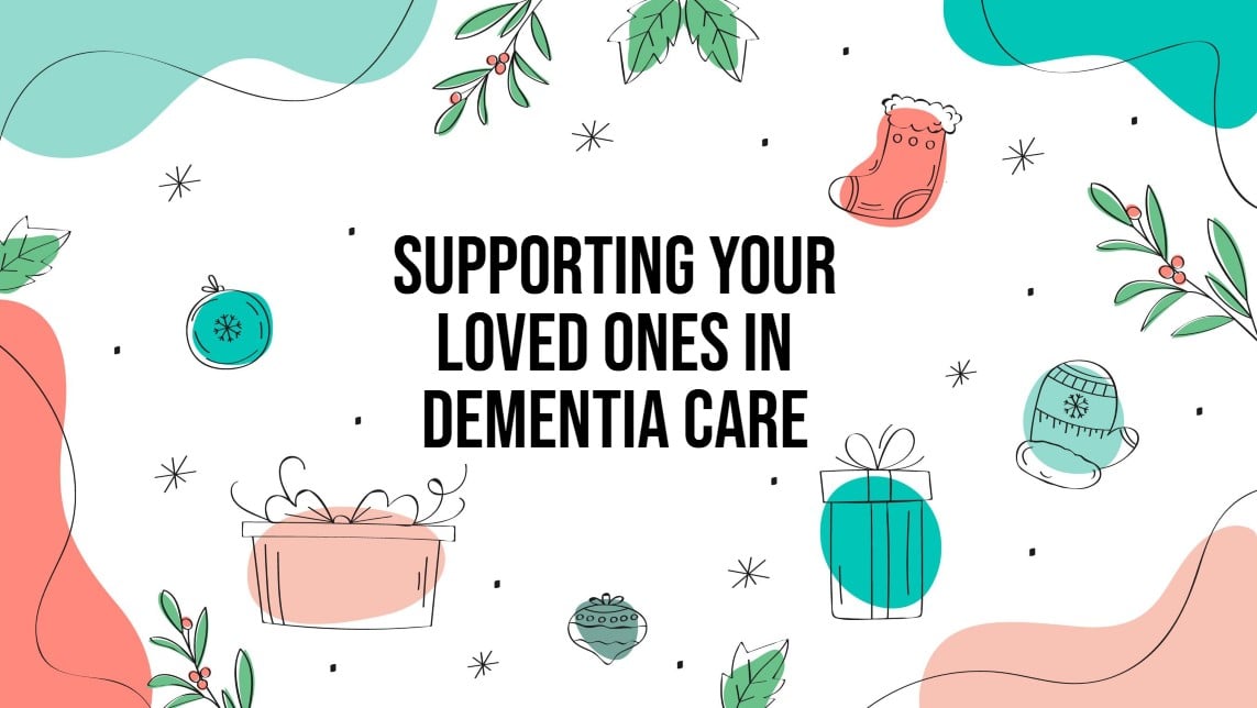 Supporting Your Loved One in Dementia Care this Christmas